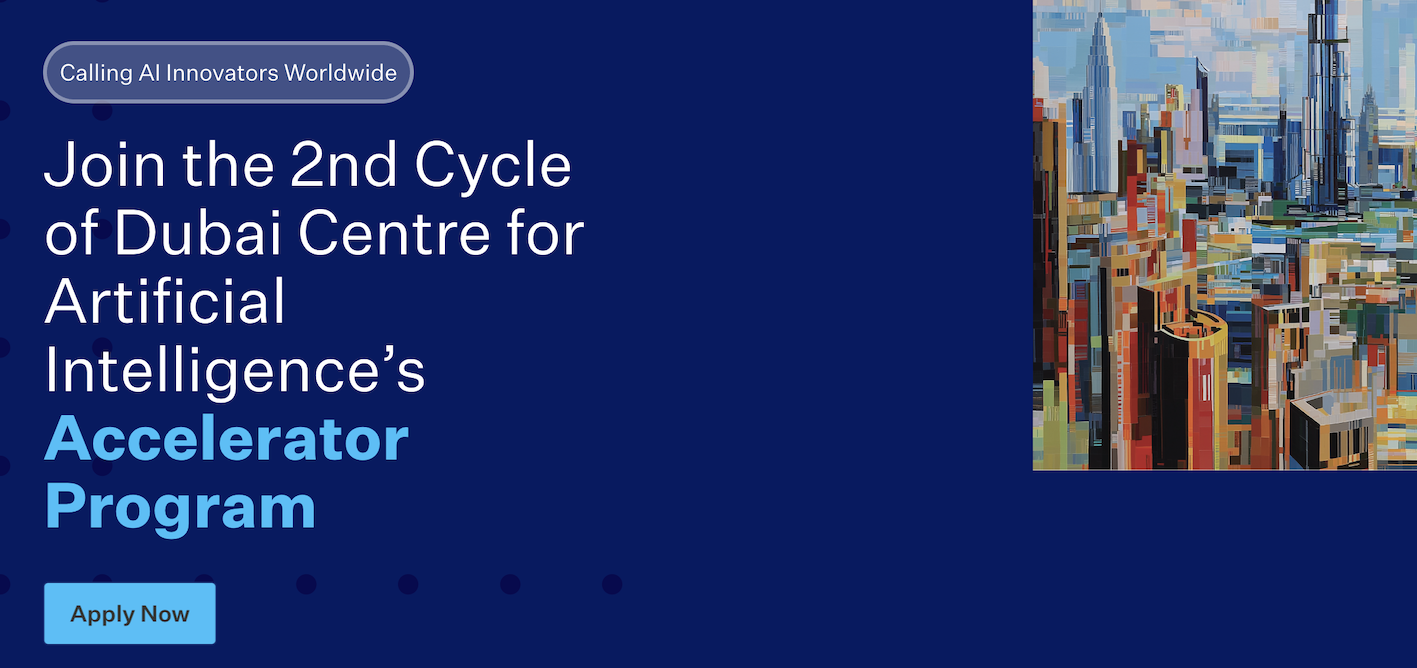 Dubai Centre for Artificial Intelligence’s Accelerator Program 2nd Cycle